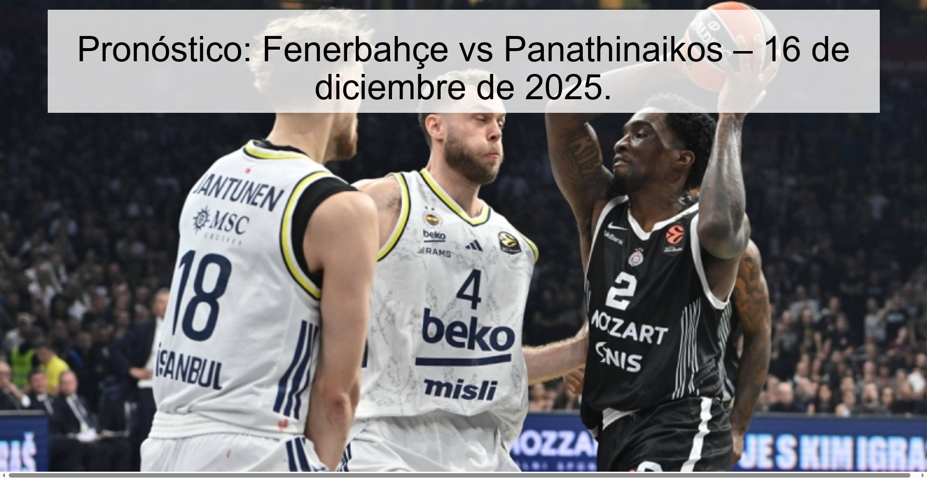 Pronóstico: Fenerbahçe vs Panathinaikos – 16 de diciembre de 2025.