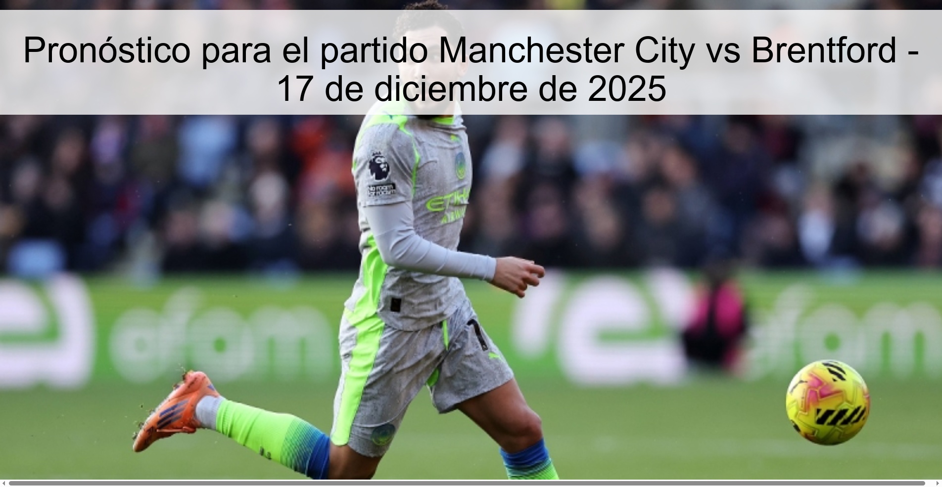 Pronóstico para el partido Manchester City vs Brentford - 17 de diciembre de 2025
