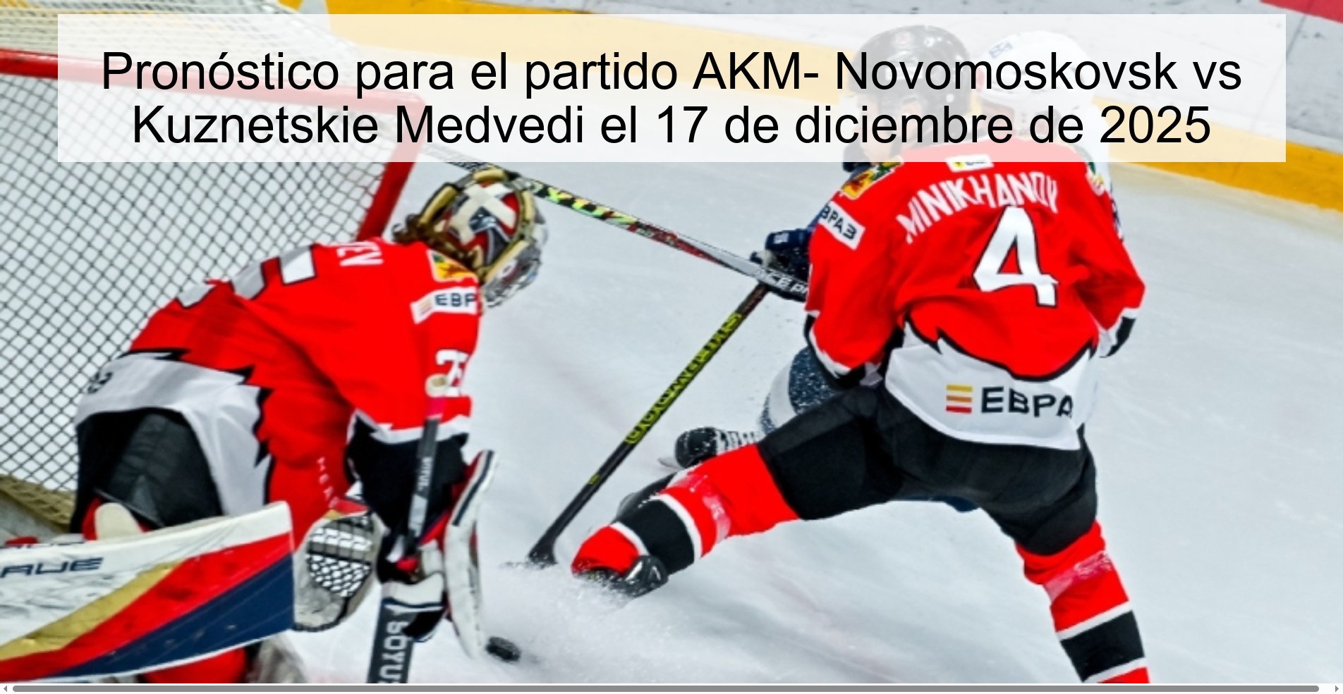 Pronóstico para el partido AKM- Novomoskovsk vs Kuznetskie Medvedi el 17 de diciembre de 2025 Pronóstico para el partido AKM- Novomoskovsk vs Kuznetskie Medvedi el 17 de diciembre de 2025