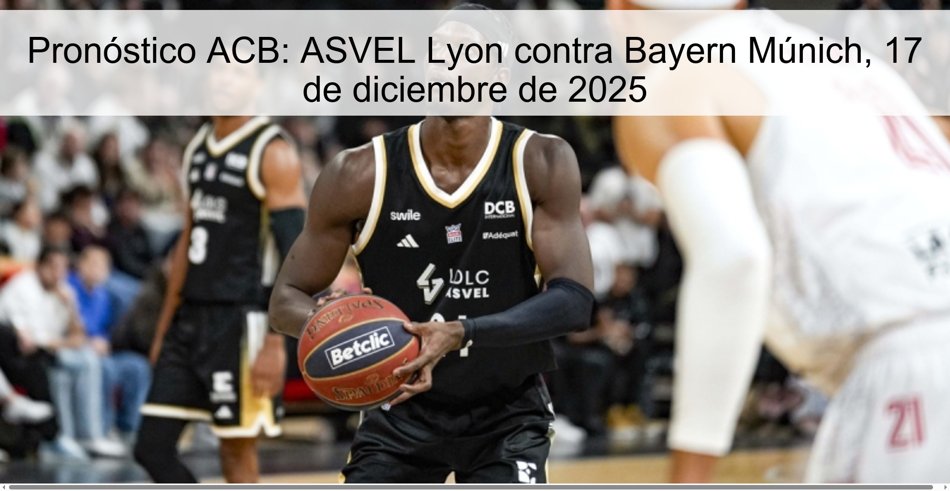 ACB Prediction: ASVEL Lyon vs. Bayern Munich, December 17, 2025