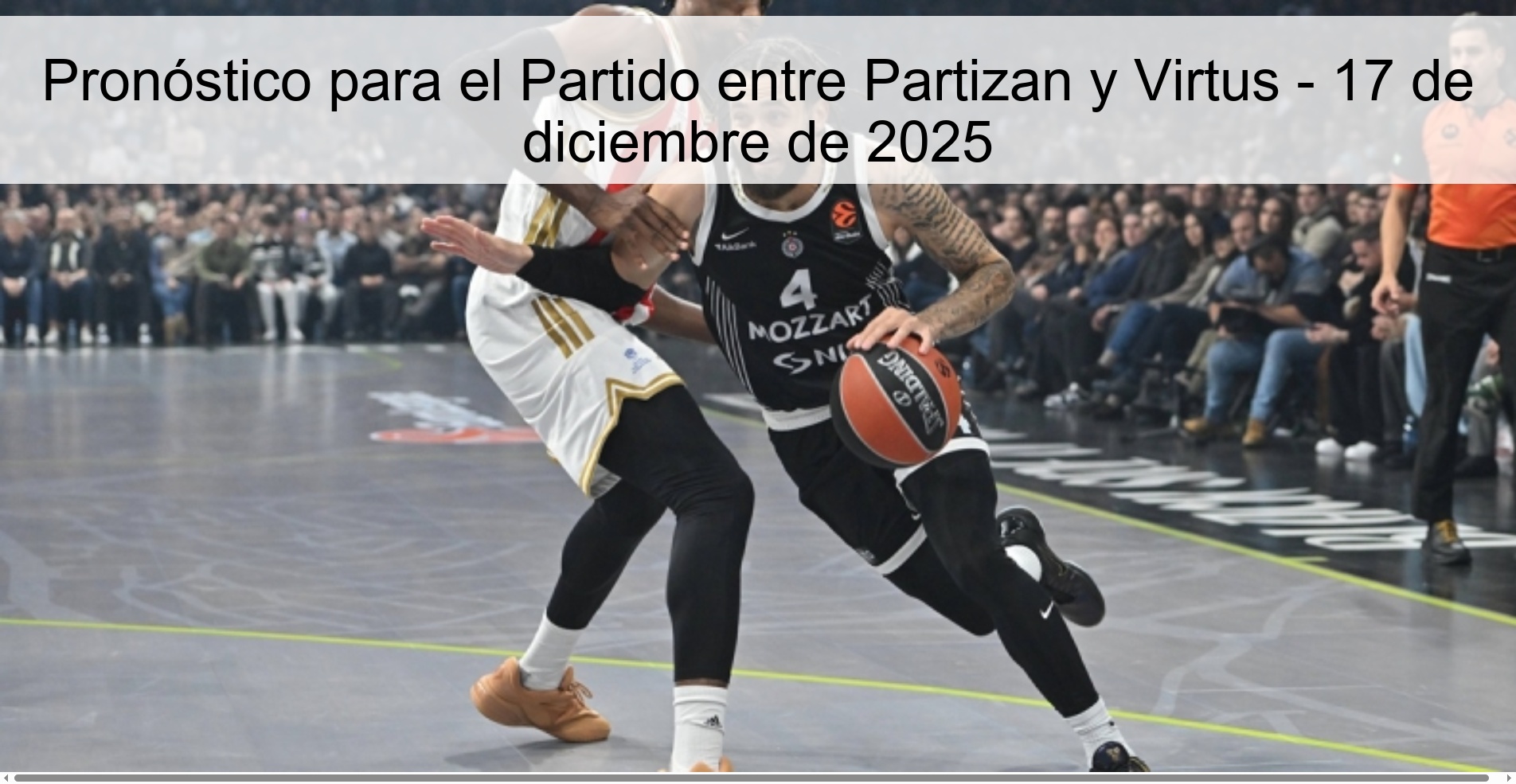Pronóstico para el Partido entre Partizan y Virtus - 17 de diciembre de 2025 Pronóstico para el Partido entre Partizan y Virtus - 17 de diciembre de 2025