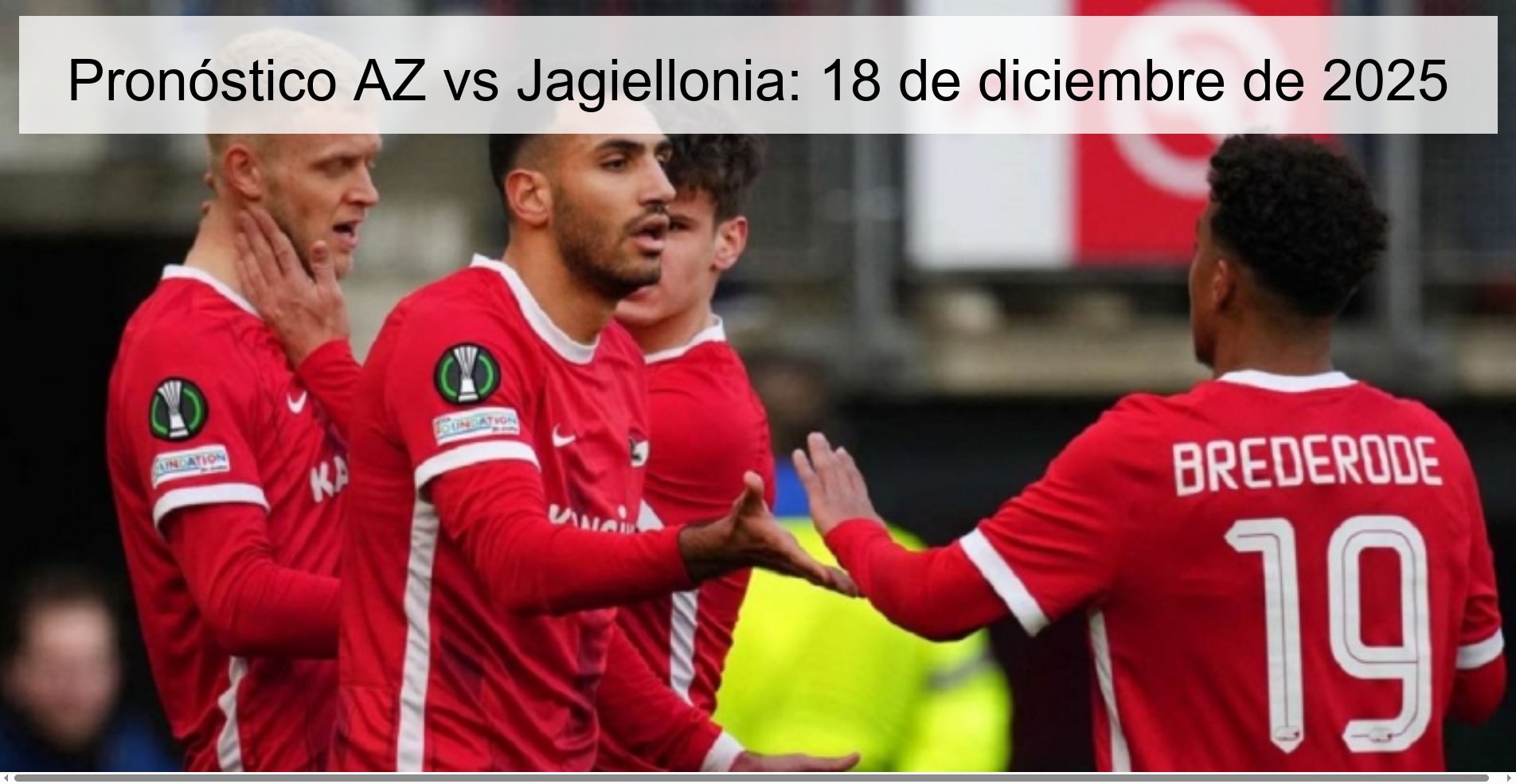 AZ vs Jagiellonia Prediction: December 18, 2025