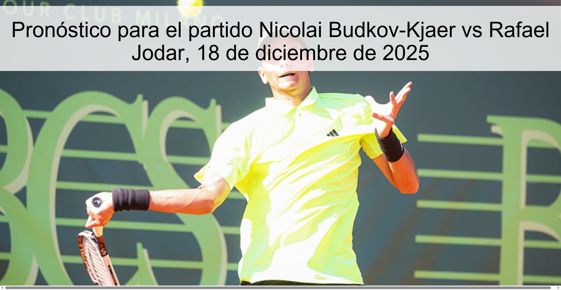 Prediction for the match Nicolai Budkov-Kjaer vs Rafael Jodar, December 18, 2025