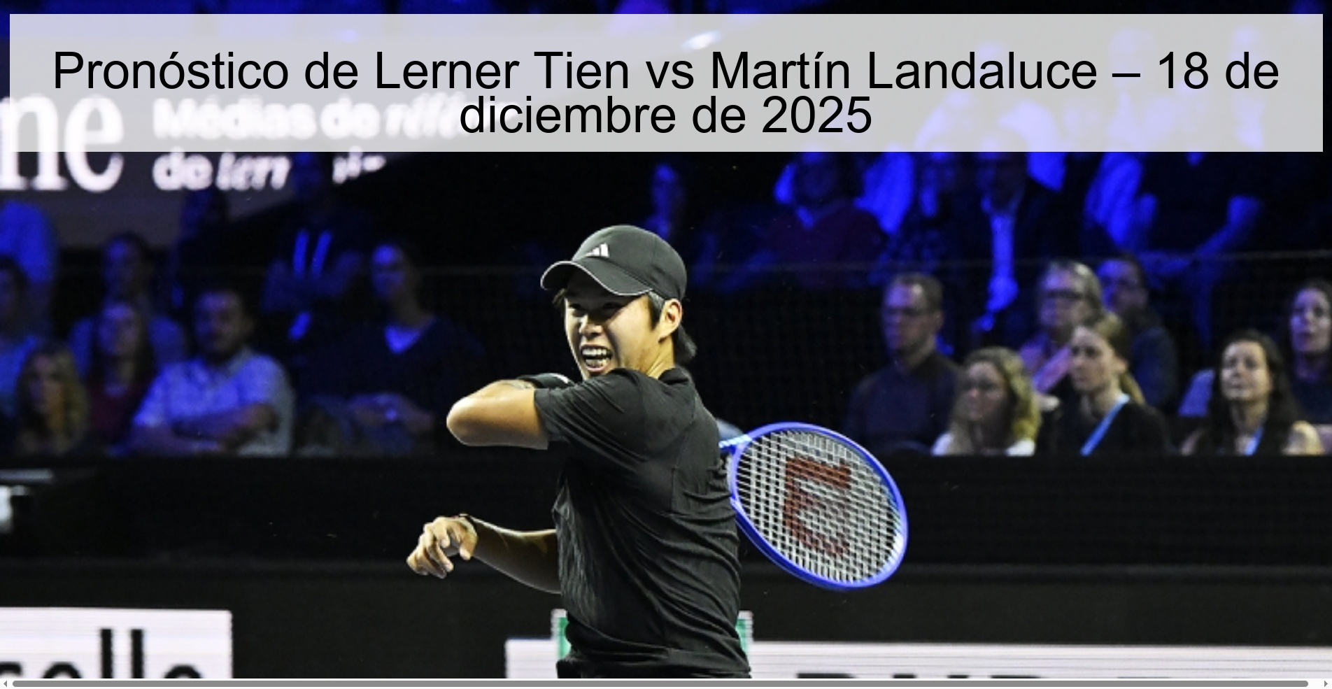 Lerner Tien vs Martín Landaluce Prediction – December 18, 2025