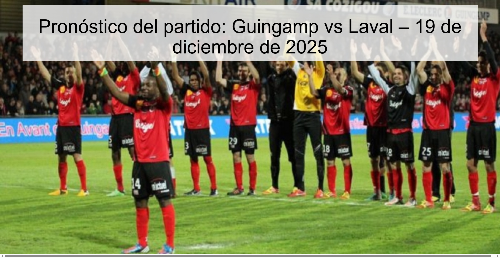 Match Prediction: Guingamp vs Laval – December 19, 2025
