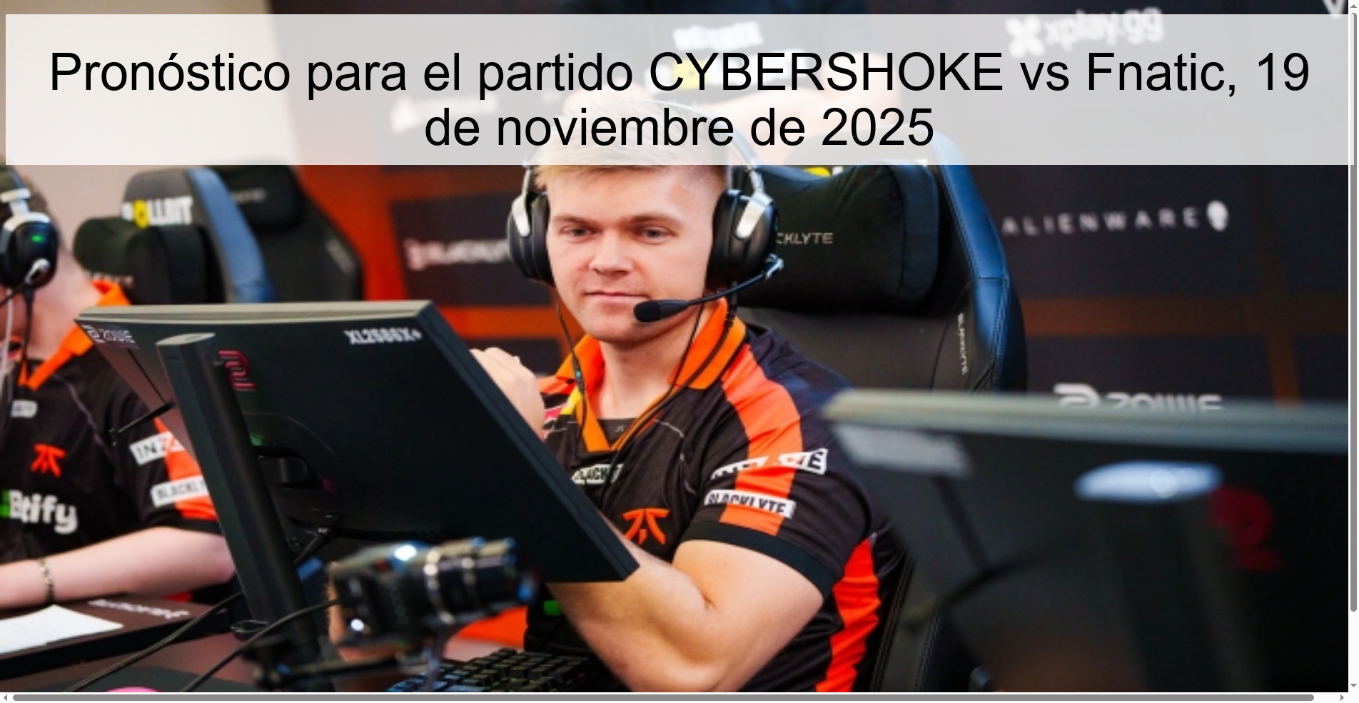 Prediction for the match CYBERSHOKE vs Fnatic, November 19, 2025