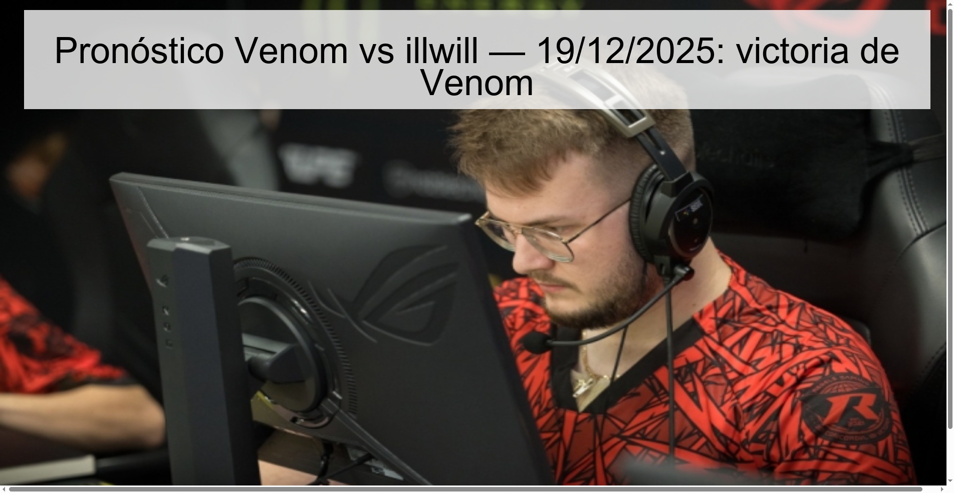 Venom vs illwill prediction — 12/19/2025: Venom victory