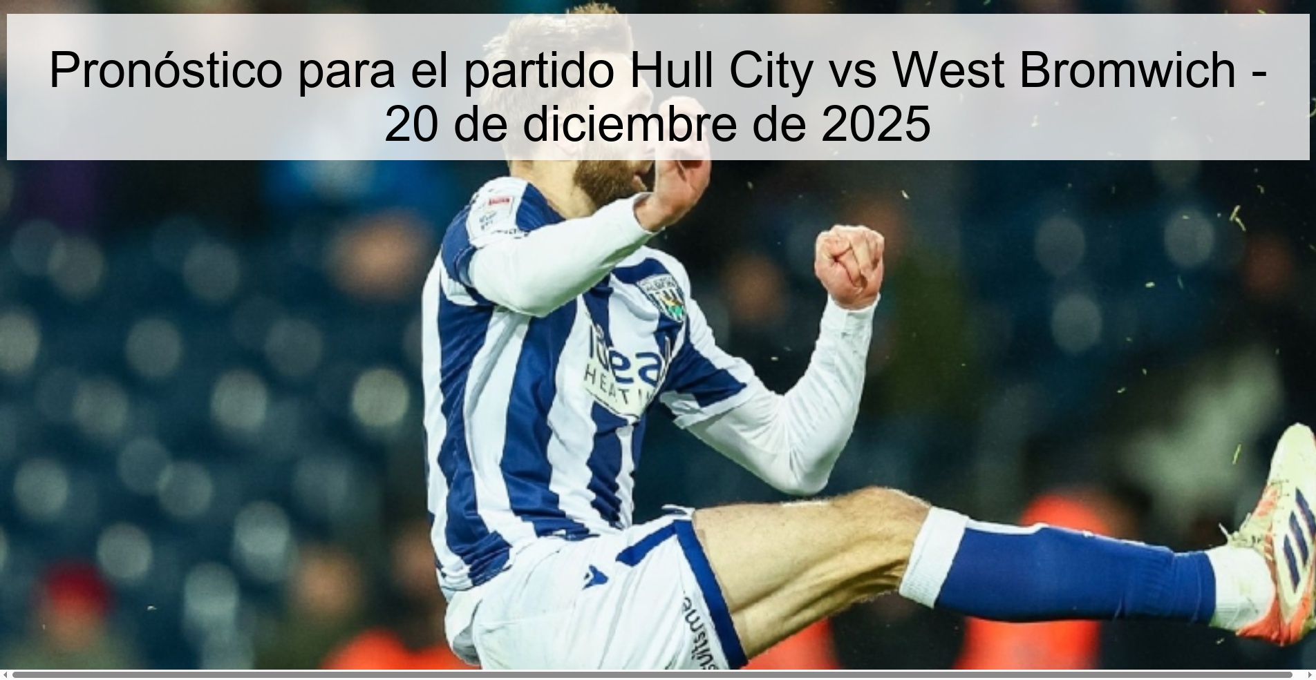 Pronóstico para el partido Hull City vs West Bromwich - 20 de diciembre de 2025
