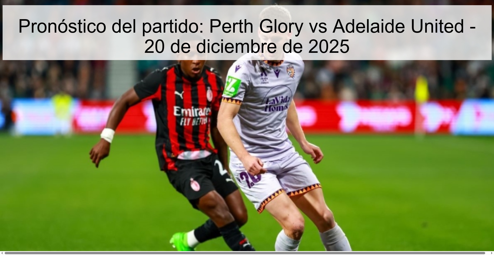 Match Prediction: Perth Glory vs Adelaide United – December 20, 2025