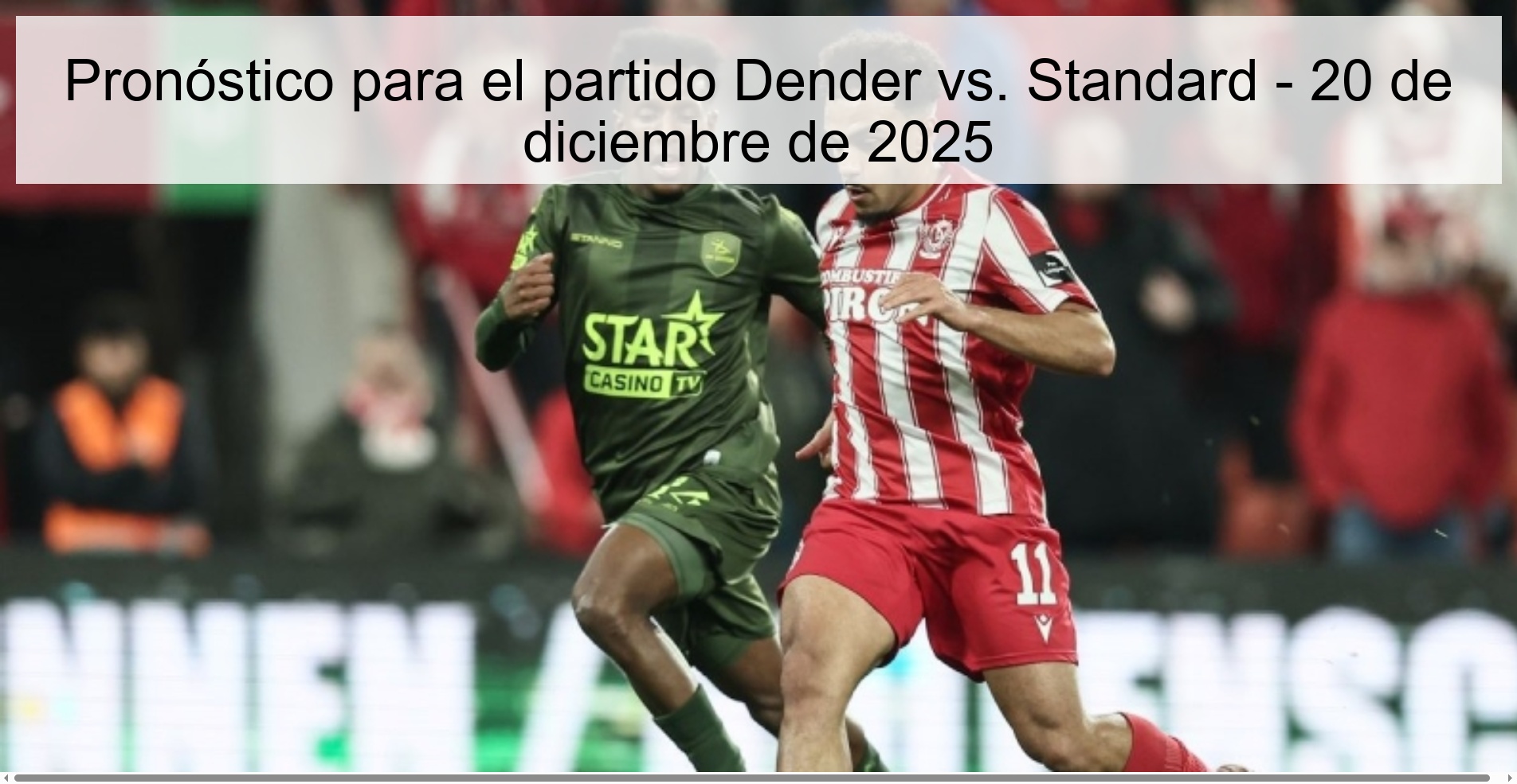 Prediction for the match Dender vs. Standard - December 20, 2025