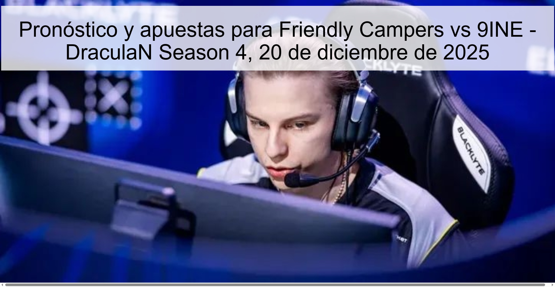 Prediction and bets for Friendly Campers vs 9INE - DraculaN Season 4, December 20, 2025