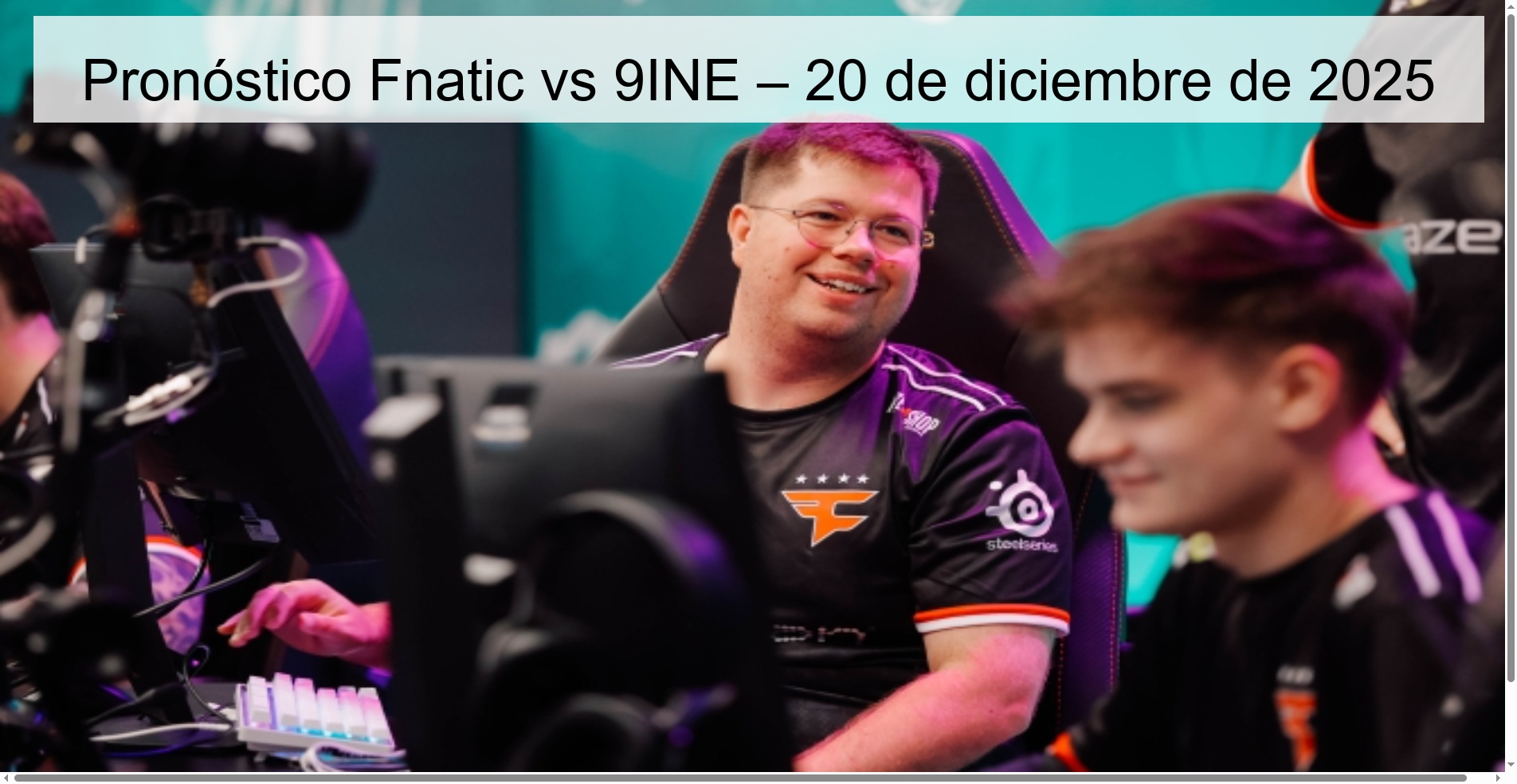 Fnatic vs 9INE Prediction – December 20, 2025