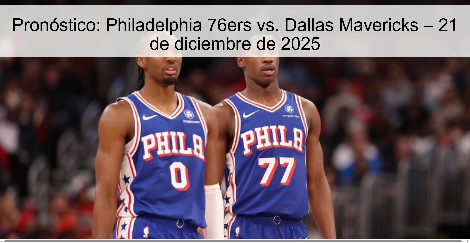 Prediction: Philadelphia 76ers vs. Dallas Mavericks – December 21, 2025
