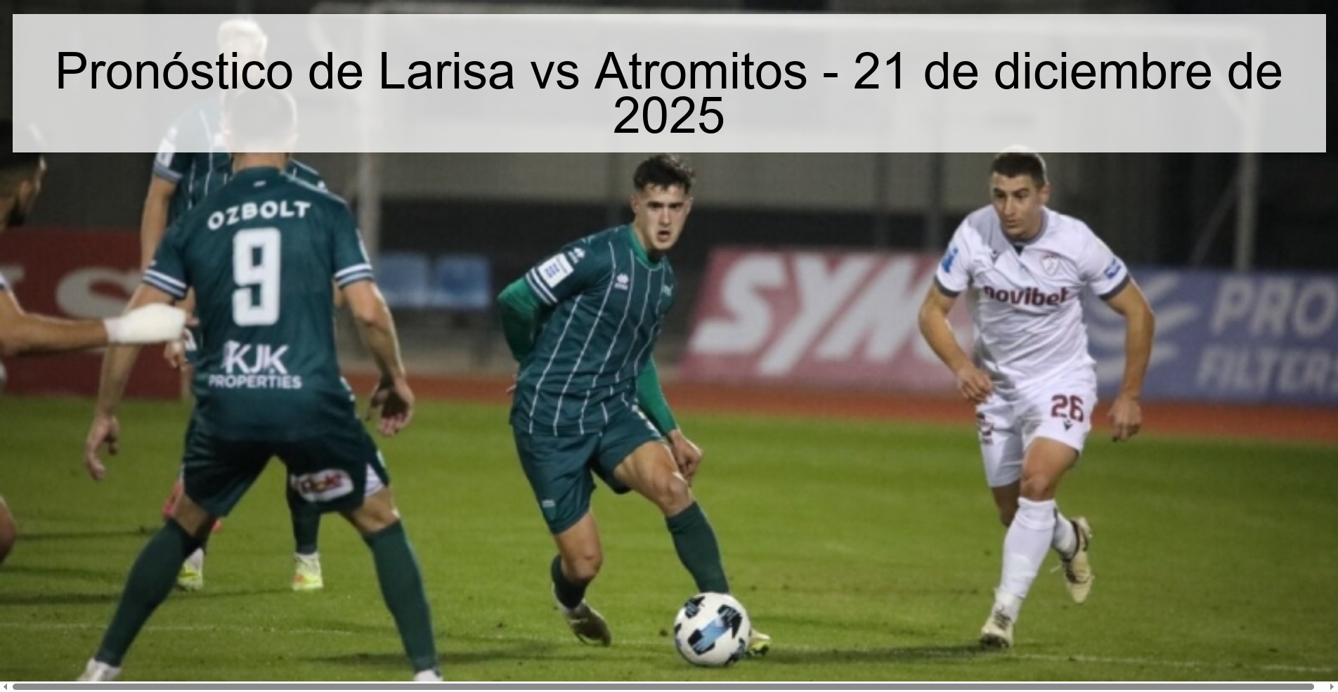 Pronóstico de Larisa vs Atromitos - 21 de diciembre de 2025