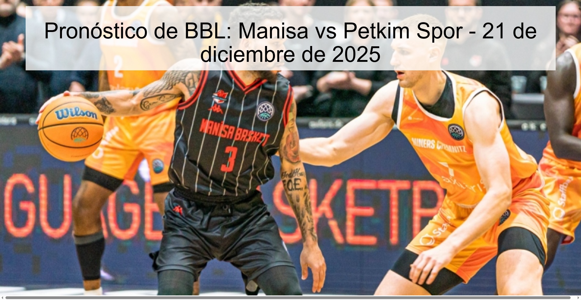 Pronóstico de BBL: Manisa vs Petkim Spor - 21 de diciembre de 2025