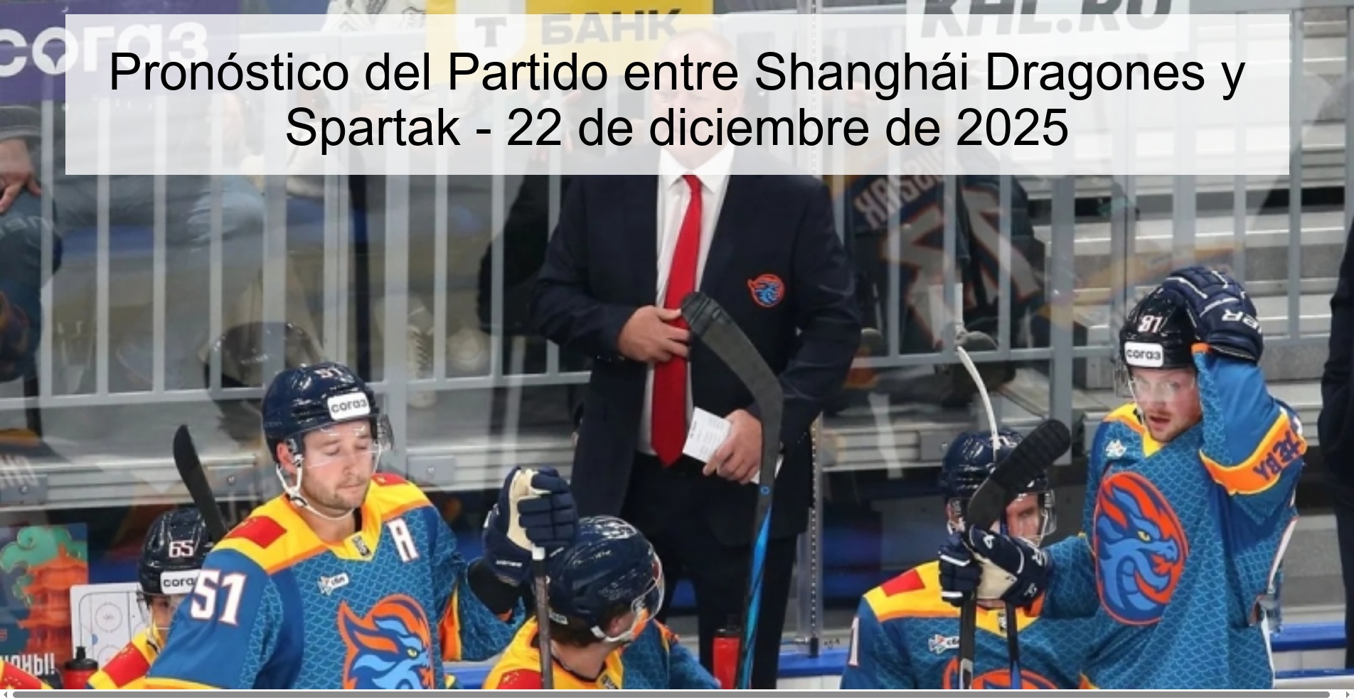 Pronóstico del Partido entre Shanghái Dragones y Spartak - 22 de diciembre de 2025
