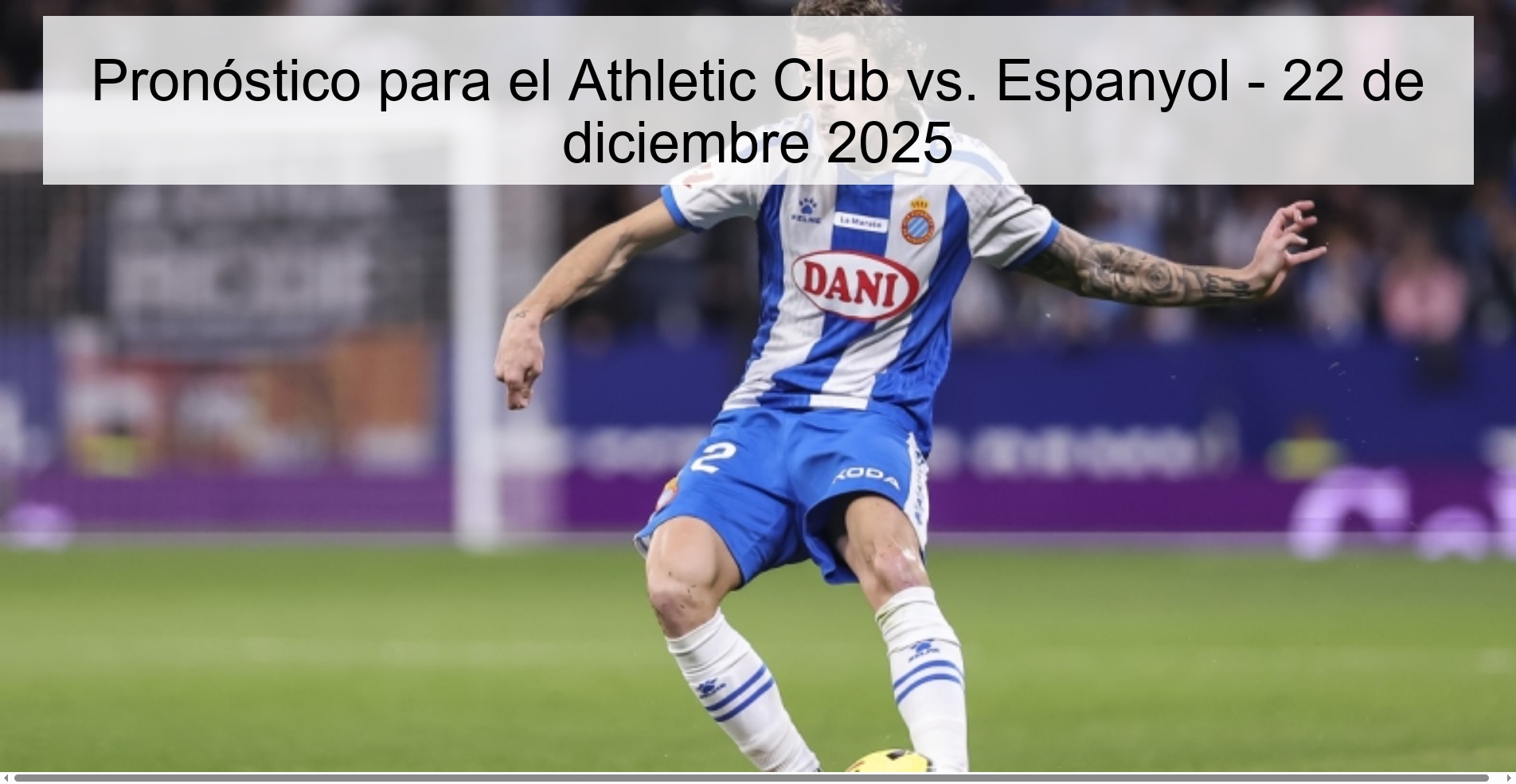 Pronóstico para el Athletic Club vs. Espanyol - 22 de diciembre 2025