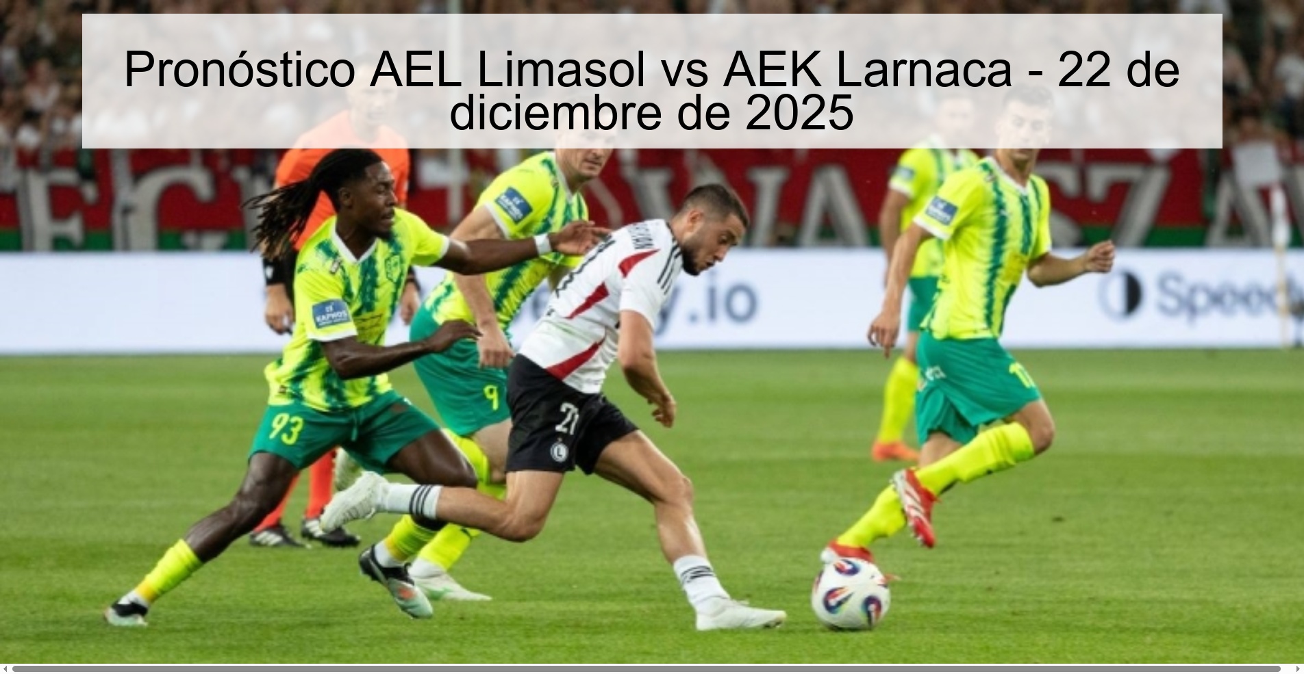 Pronóstico AEL Limasol vs AEK Larnaca - 22 de diciembre de 2025