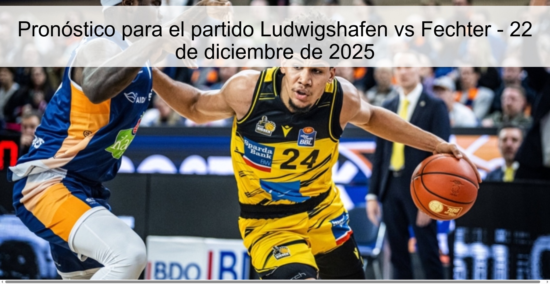 Pronóstico para el partido Ludwigshafen vs Fechter - 22 de diciembre de 2025