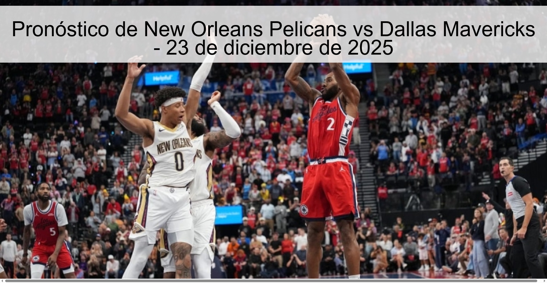 Pronóstico de New Orleans Pelicans vs Dallas Mavericks - 23 de diciembre de 2025 Pronóstico de New Orleans Pelicans vs Dallas Mavericks - 23 de diciembre de 2025