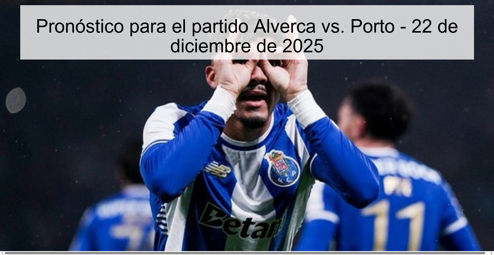 Prediction for the match Alverca vs. Porto - December 22, 2025