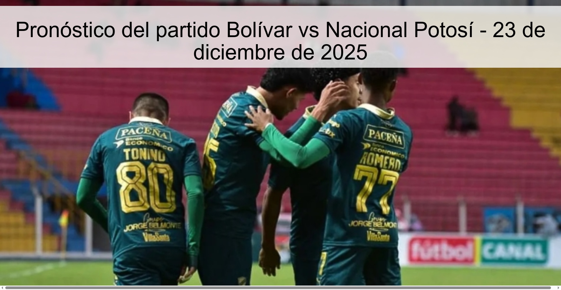 Pronóstico del partido Bolívar vs Nacional Potosí - 23 de diciembre de 2025