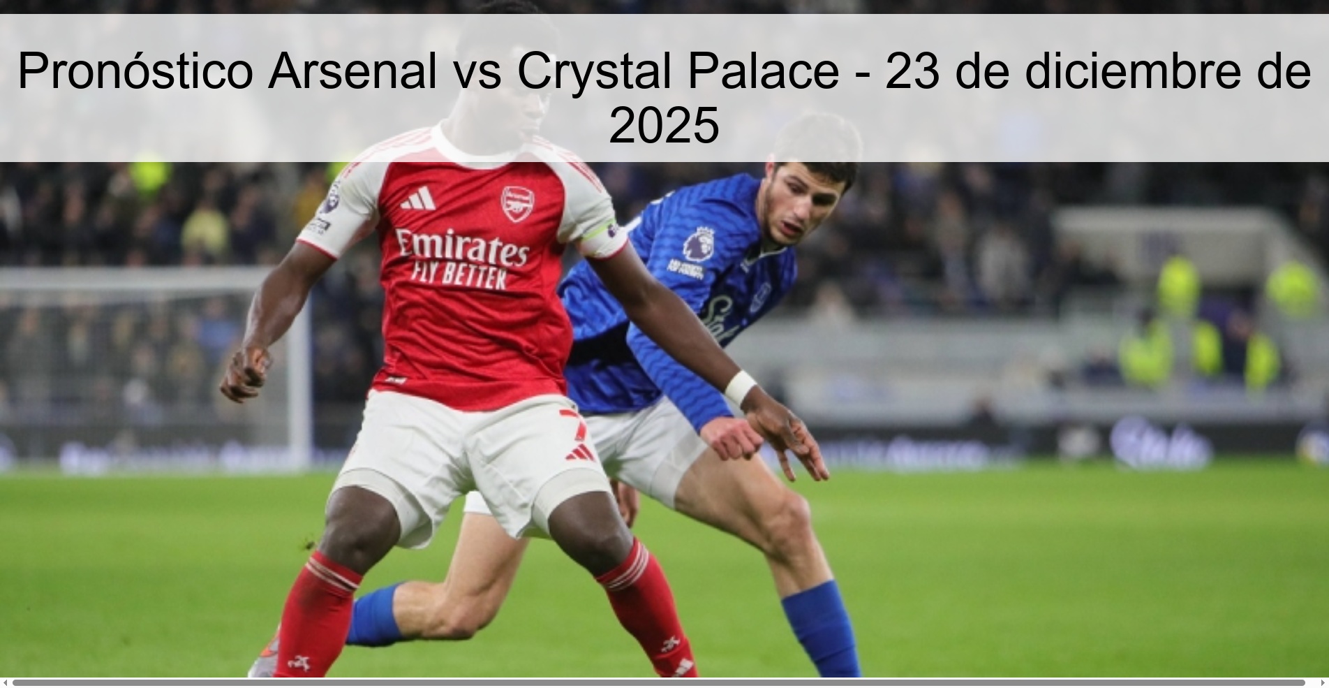 Pronóstico Arsenal vs Crystal Palace - 23 de diciembre de 2025