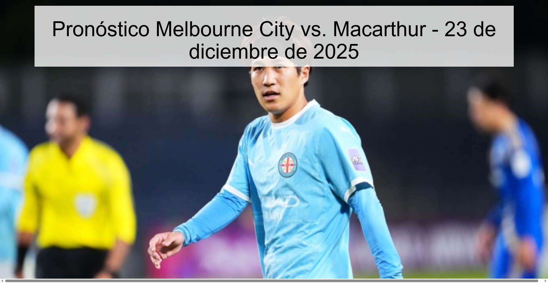 Melbourne City vs. Prediction Macarthur - December 23, 2025