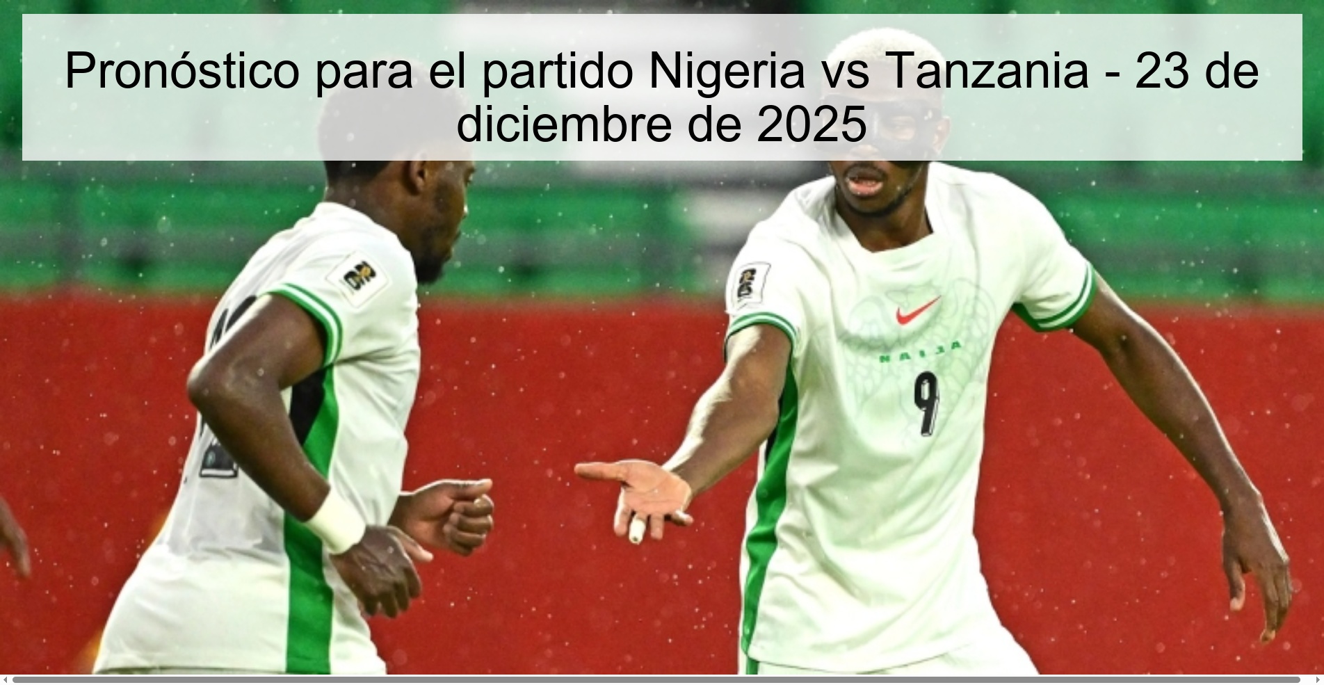 Pronóstico para el partido Nigeria vs Tanzania - 23 de diciembre de 2025