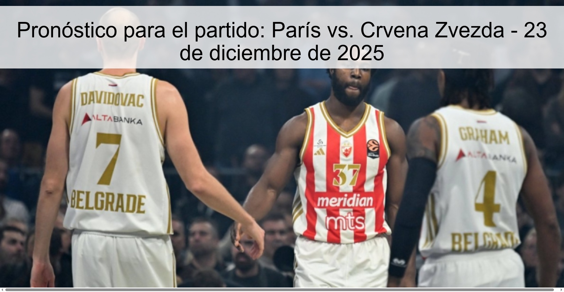 Pronóstico para el partido: París vs. Crvena Zvezda - 23 de diciembre de 2025 Pronóstico para el partido: París vs. Crvena Zvezda - 23 de diciembre de 2025