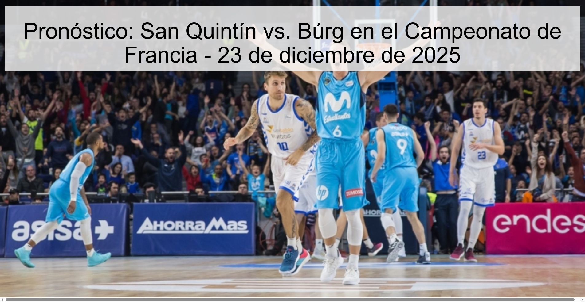 Prediction: San Quentin vs. Búrg in the French Championship - December 23, 2025