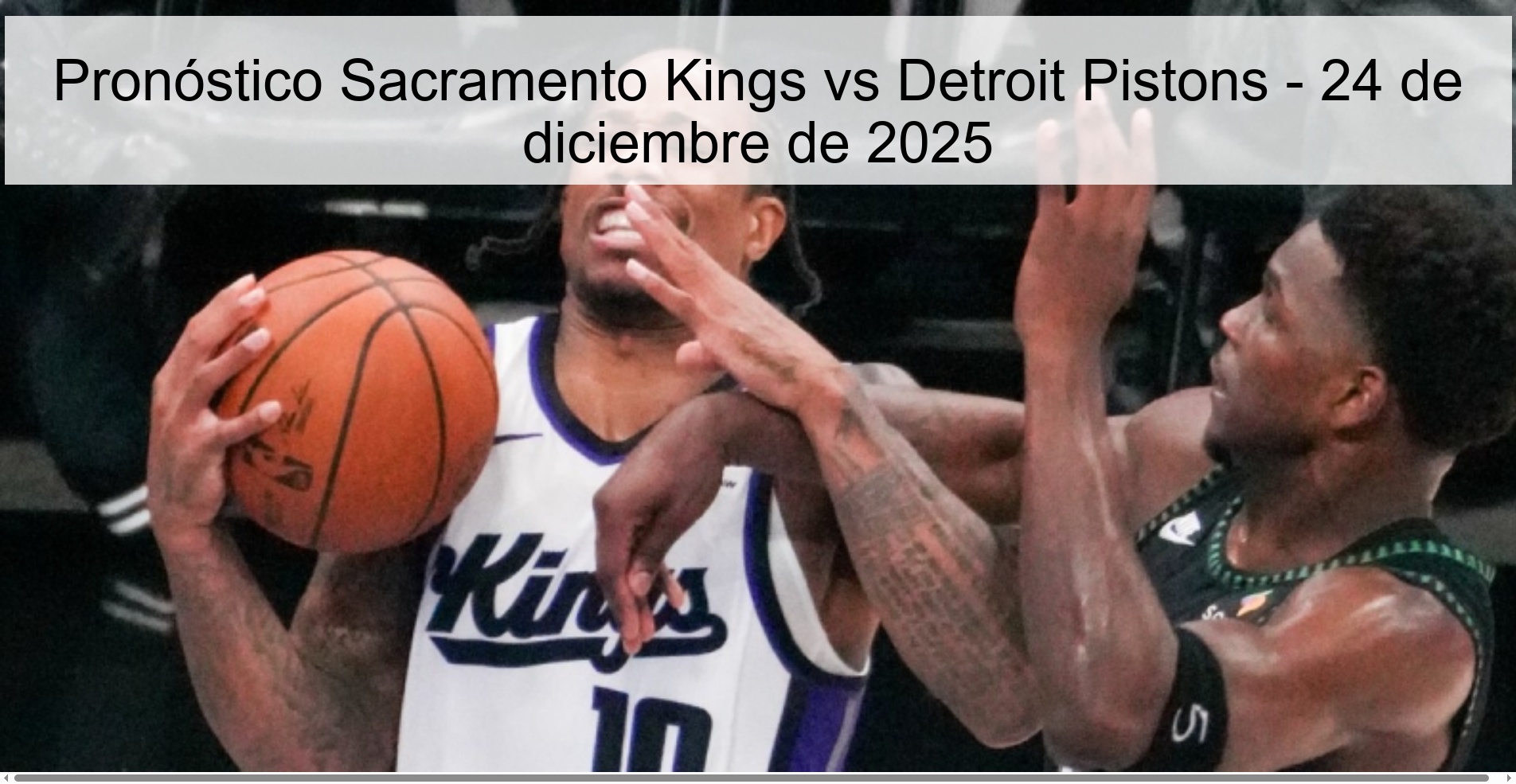 Pronóstico Sacramento Kings vs Detroit Pistons - 24 de diciembre de 2025