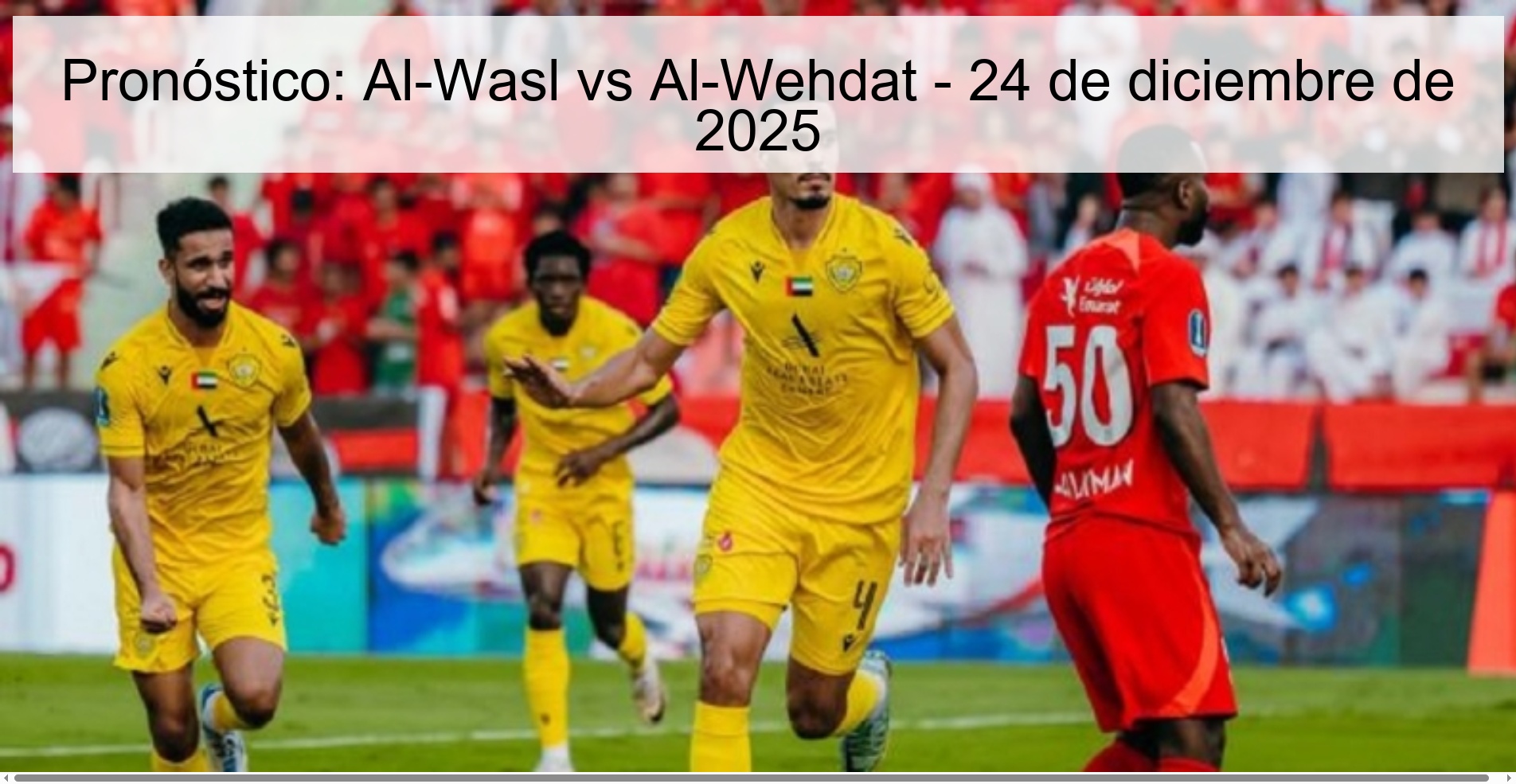 Pronóstico: Al-Wasl vs Al-Wehdat - 24 de diciembre de 2025