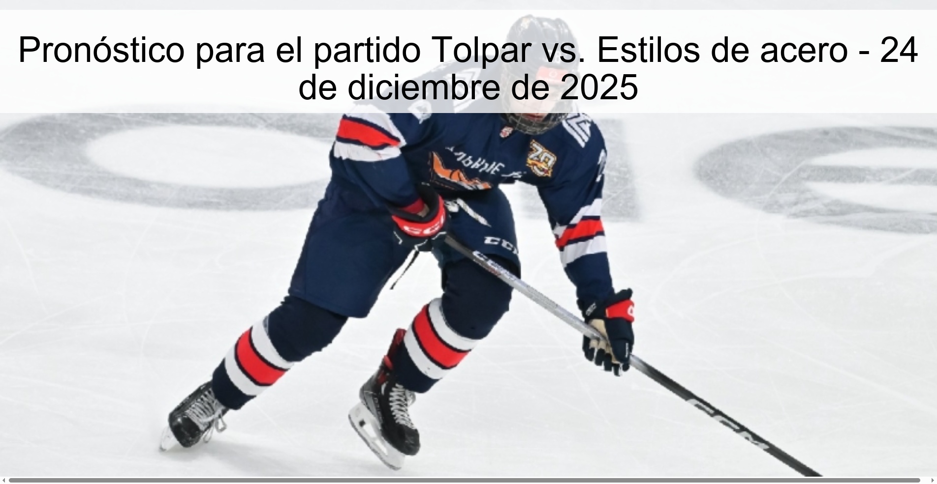 Pronóstico para el partido Tolpar vs. Estilos de acero - 24 de diciembre de 2025