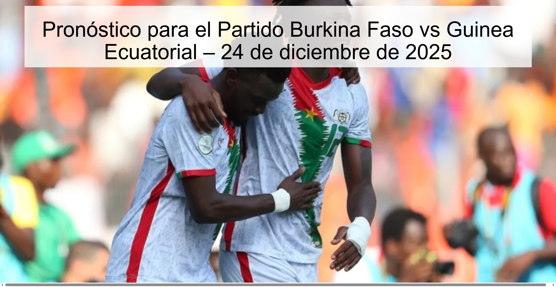 Prediction for the Burkina Faso vs Equatorial Guinea Match – December 24, 2025