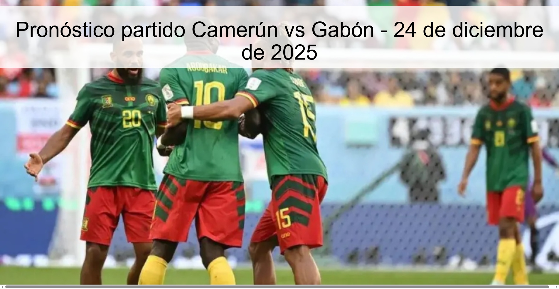 Pronóstico partido Camerún vs Gabón - 24 de diciembre de 2025