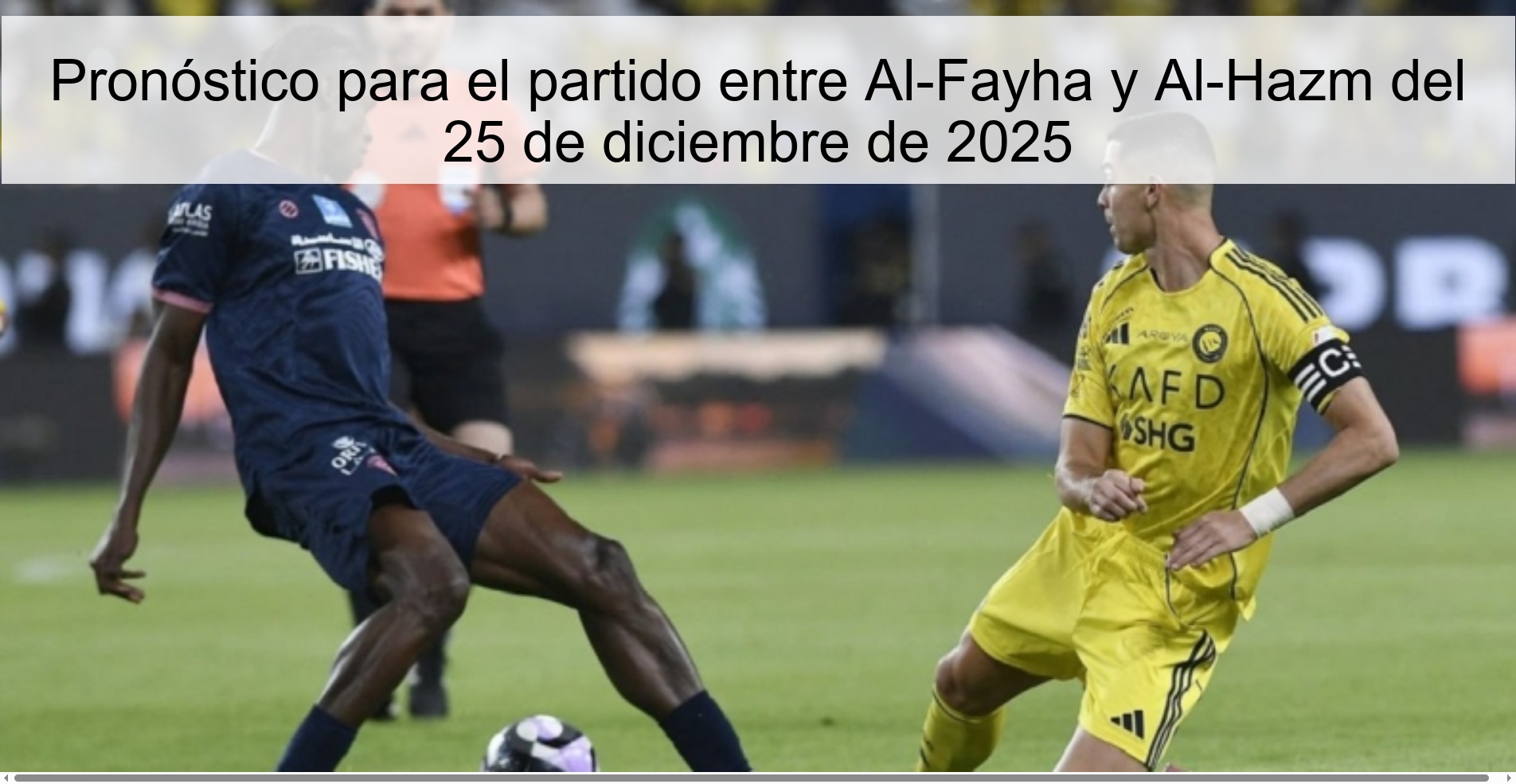 Prediction for the match between Al-Fayha and Al-Hazm on December 25, 2025 Prediction for the match between Al-Fayha and Al-Hazm on December 25, 2025