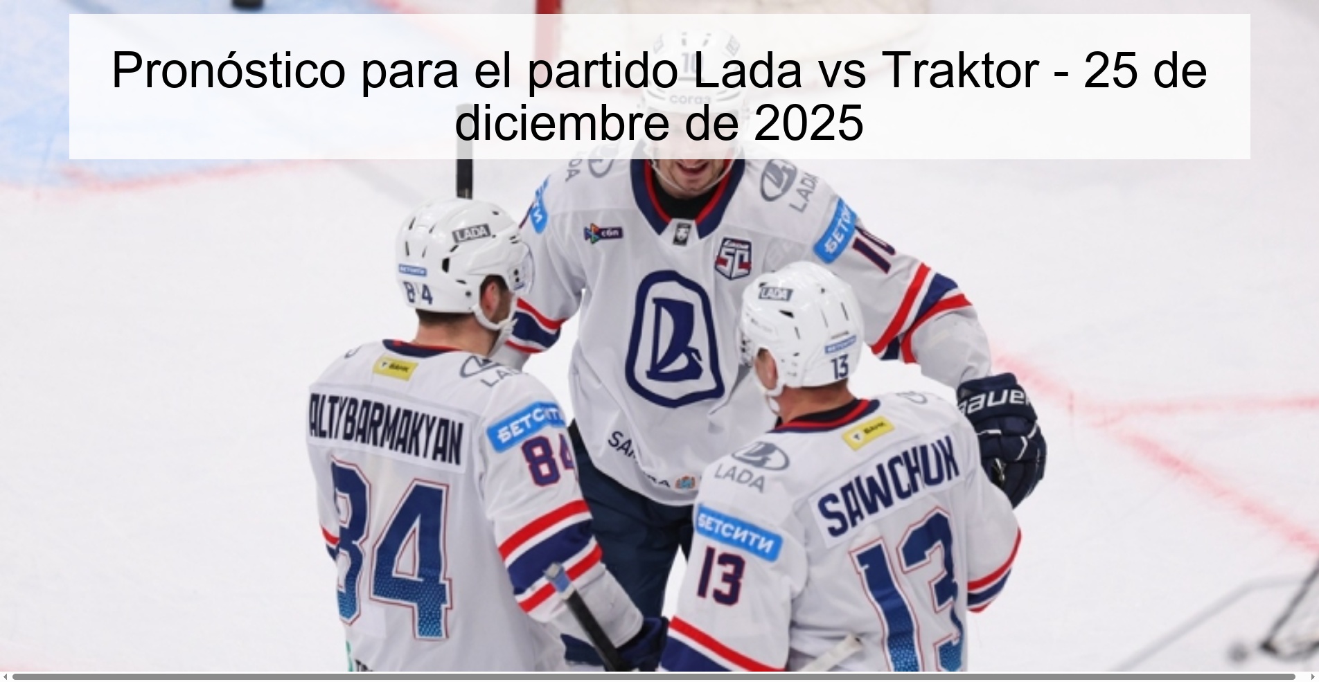Prediction for the Lada vs Traktor match – December 25, 2025