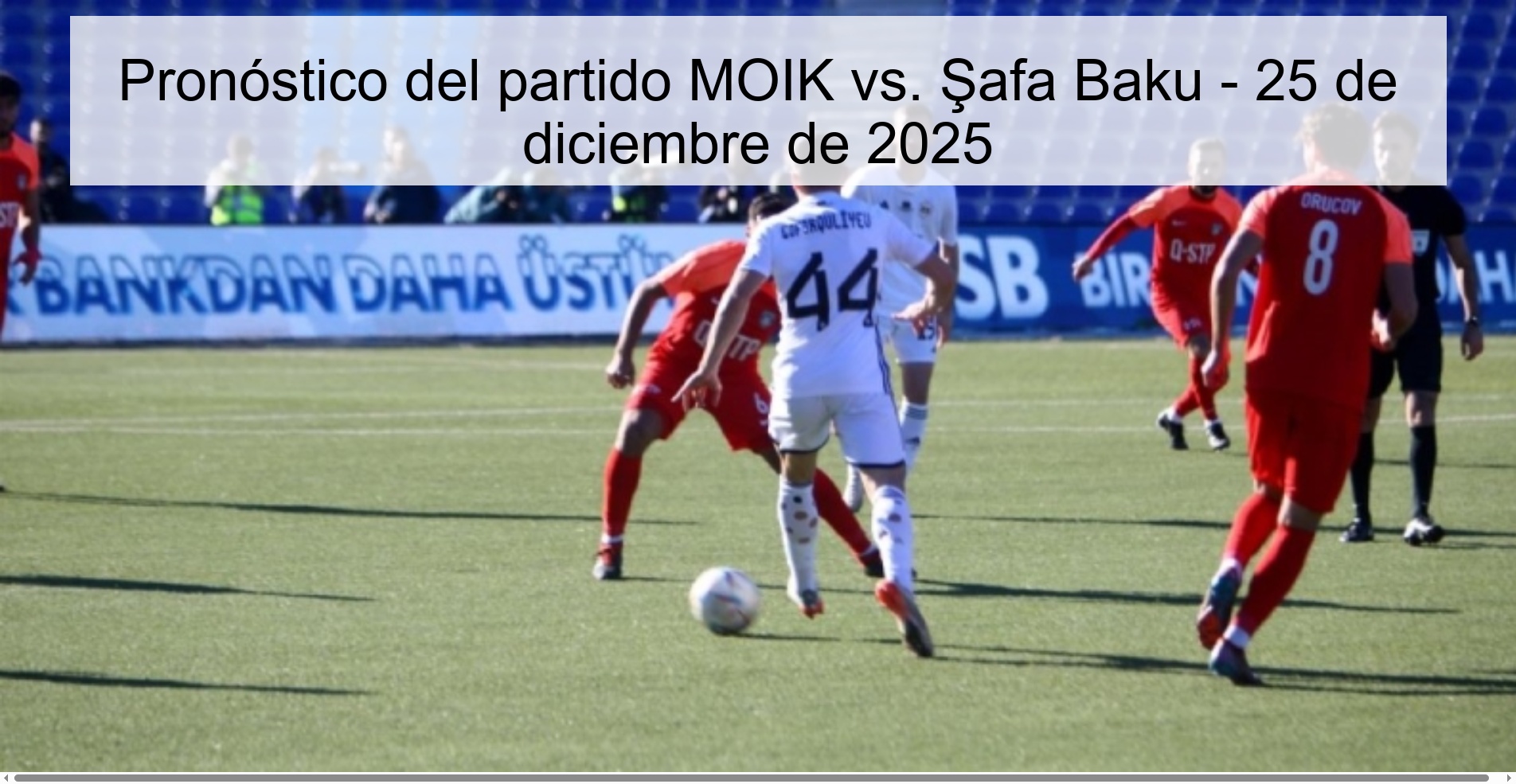 MOIK vs. Match Prediction Safa Baku - December 25, 2025