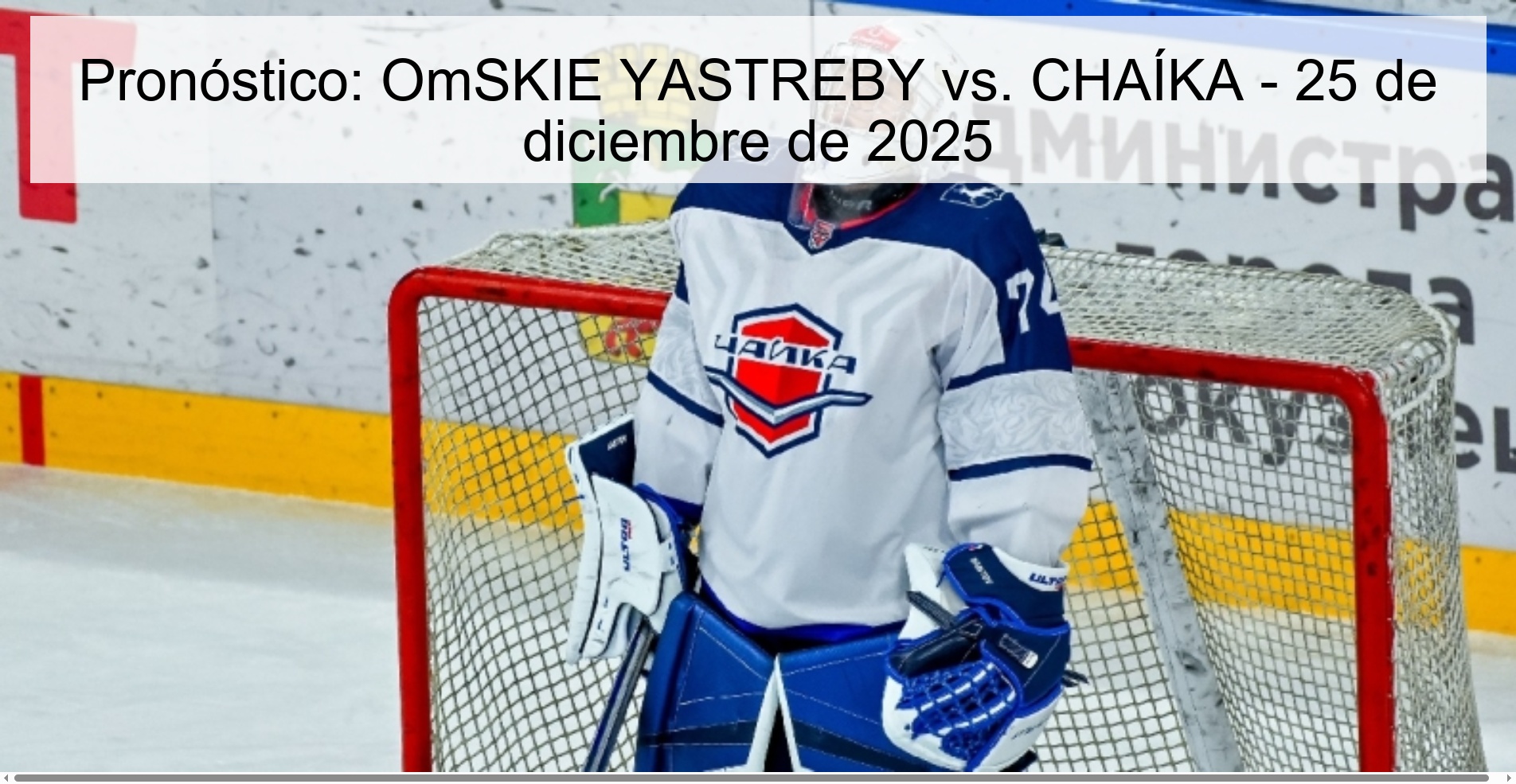 Pronóstico: OmSKIE YASTREBY vs. CHAÍKA - 25 de diciembre de 2025