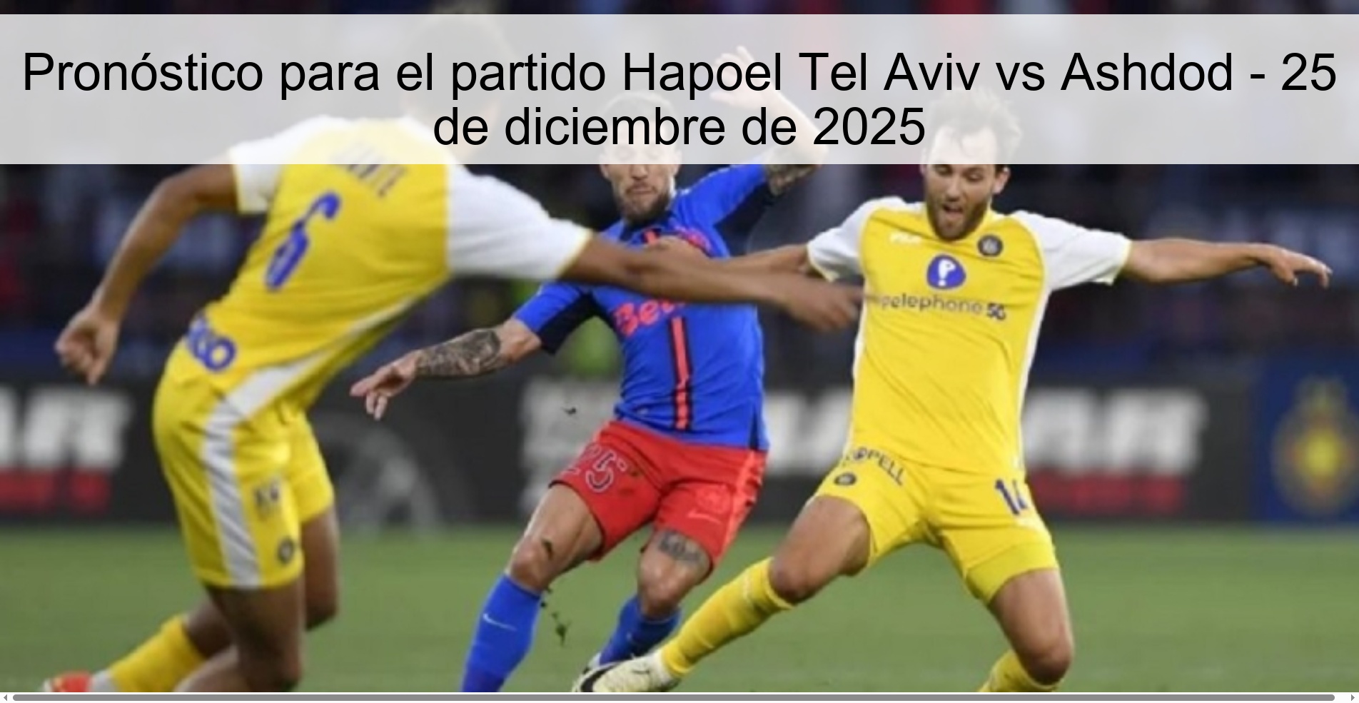 Pronóstico para el partido Hapoel Tel Aviv vs Ashdod - 25 de diciembre de 2025