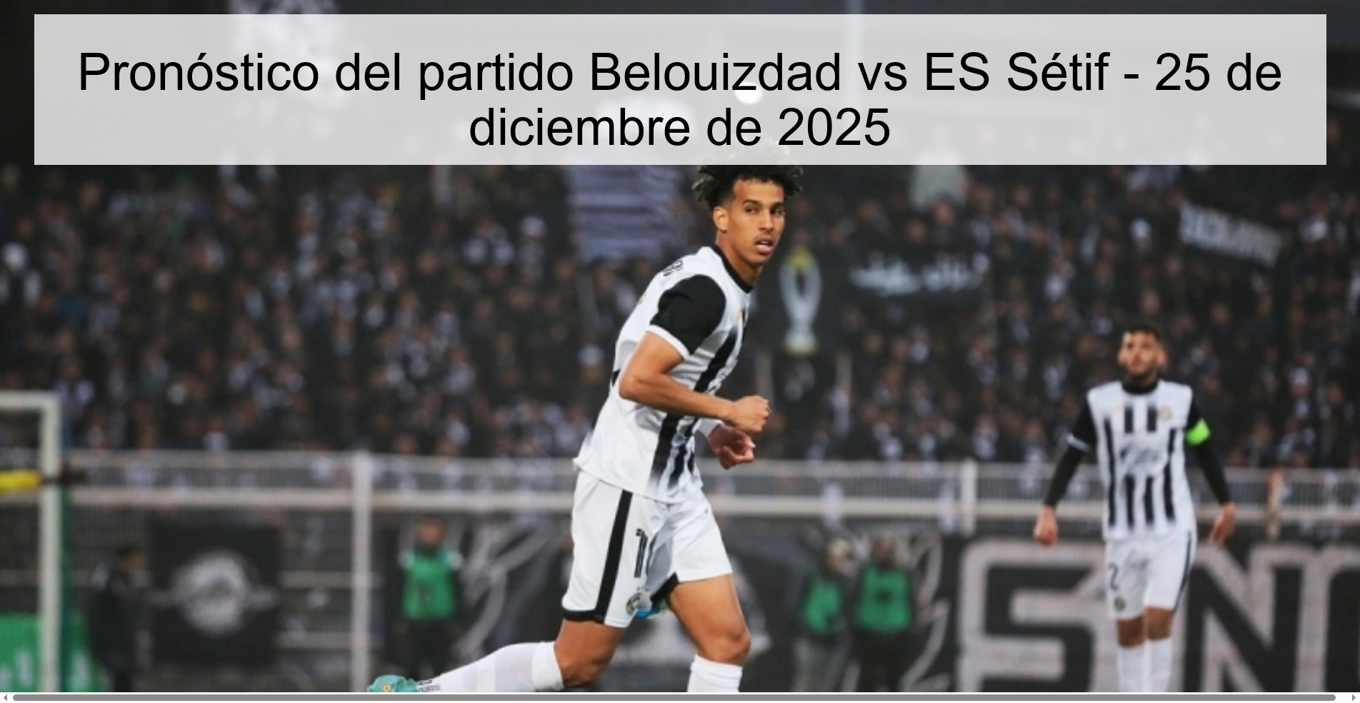 Pronóstico del partido Belouizdad vs ES Sétif - 25 de diciembre de 2025