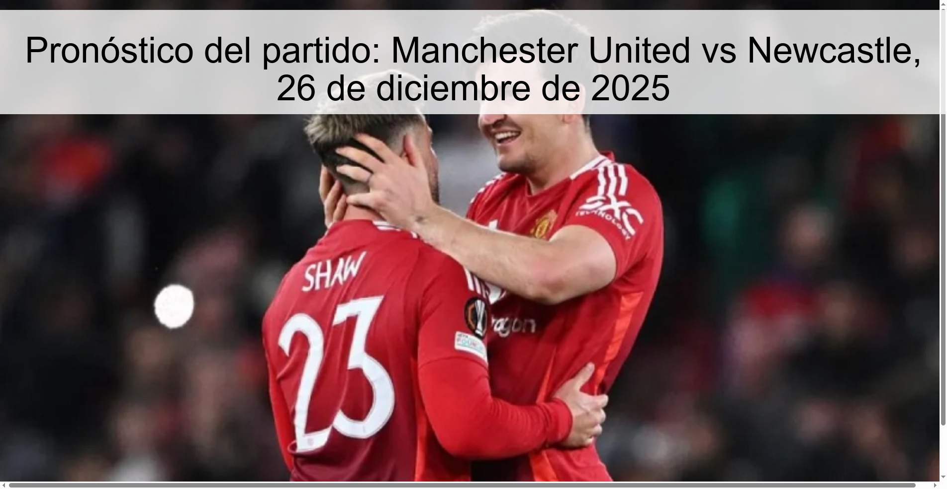 Pronóstico del partido: Manchester United vs Newcastle, 26 de diciembre de 2025 Pronóstico del partido: Manchester United vs Newcastle, 26 de diciembre de 2025