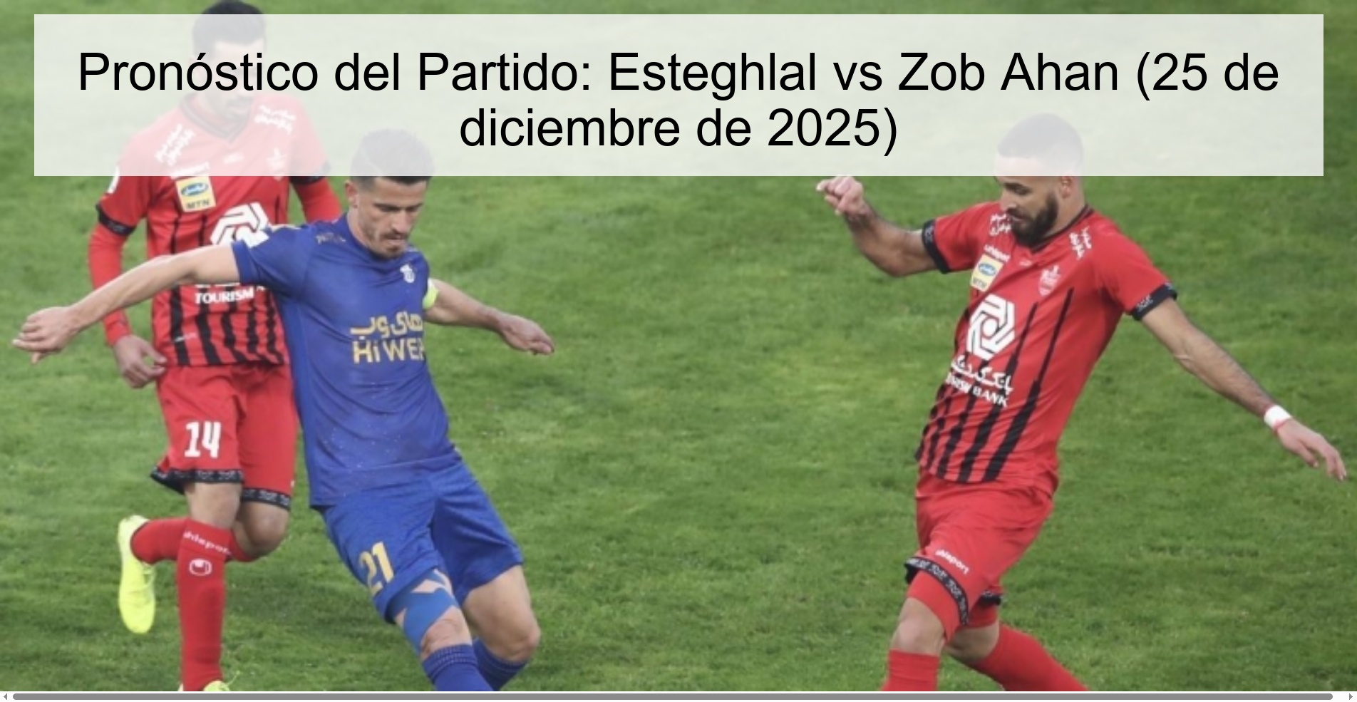 Match Prediction: Esteghlal vs Zob Ahan (December 25, 2025)
