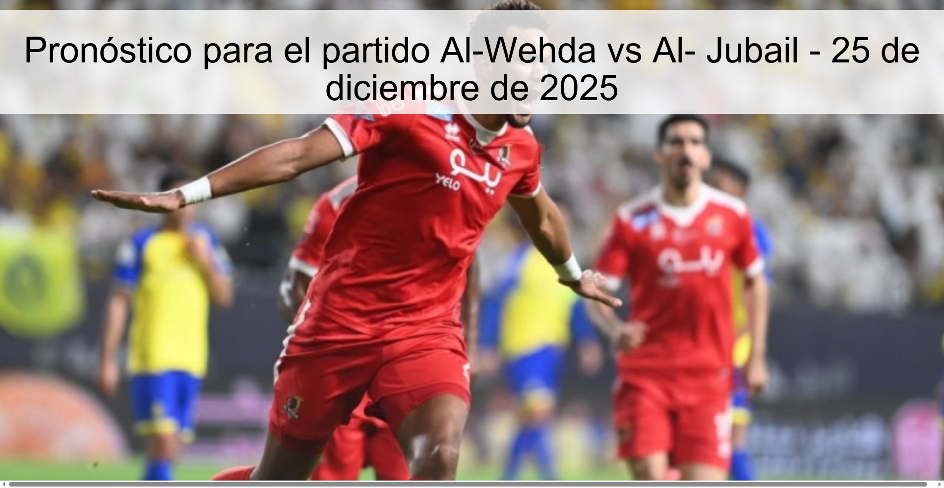 Prediction for the match Al-Wehda vs Al-Jubail - December 25, 2025