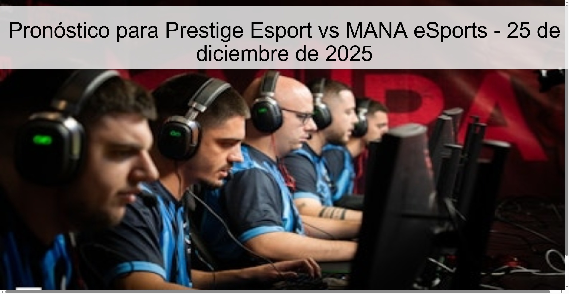Prediction for Prestige Esport vs MANA eSports – December 25, 2025