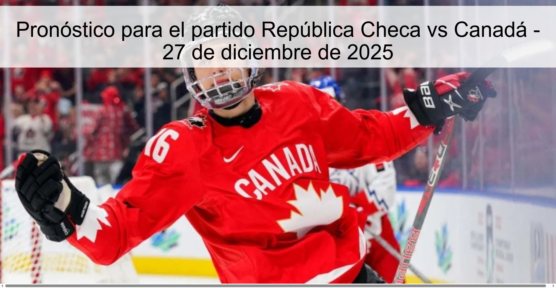 Prediction for the Czech Republic vs Canada match - December 27, 2025