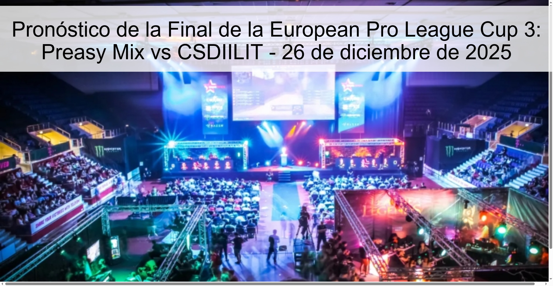 European Pro League Cup 3 Final Prediction: Peasy Mix vs CSDIILIT – December 26, 2025