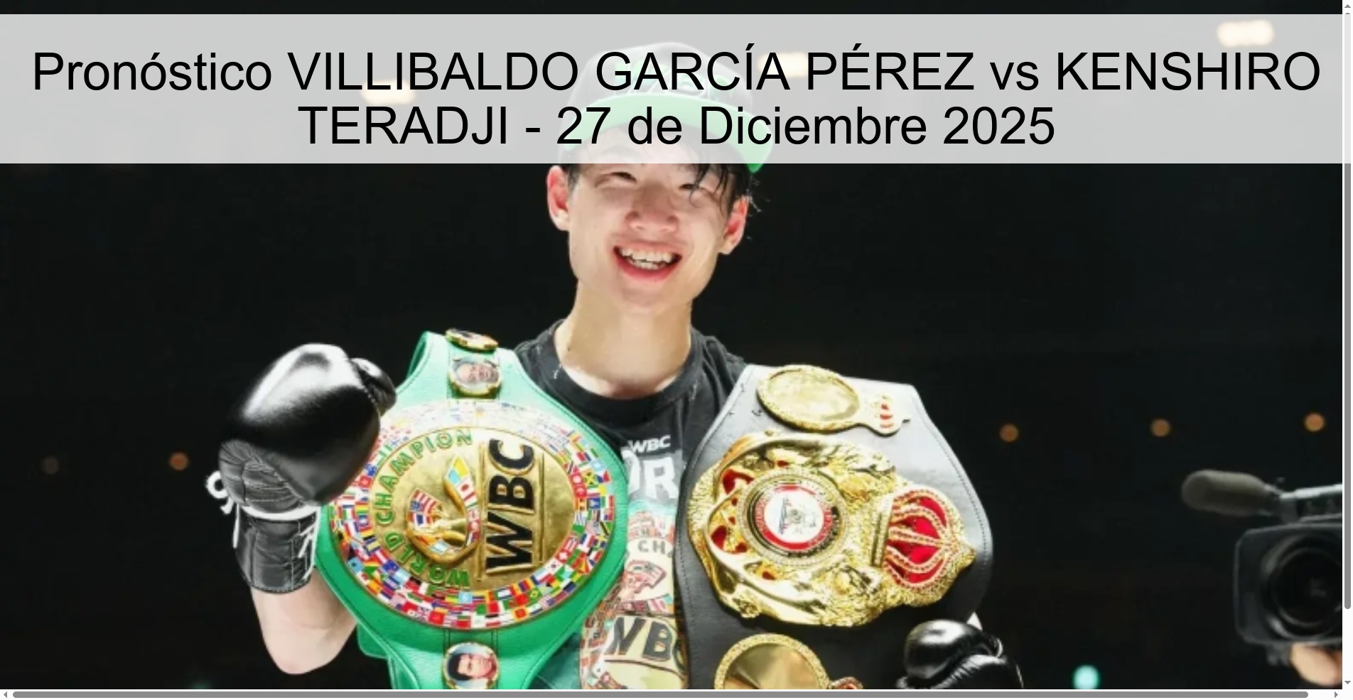 VILLIBALDO GARCÍA PÉREZ vs KENSHIRO TERADJI Prediction - December 27, 2025