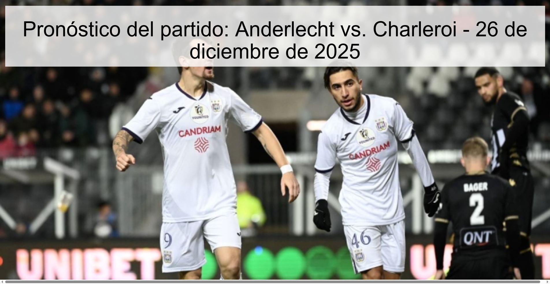 Pronóstico del partido: Anderlecht vs. Charleroi - 26 de diciembre de 2025 Pronóstico del partido: Anderlecht vs. Charleroi - 26 de diciembre de 2025